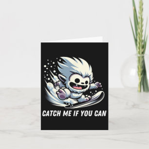 Catch If You Can Snowboarding Yeti Bigfoot Winter Card