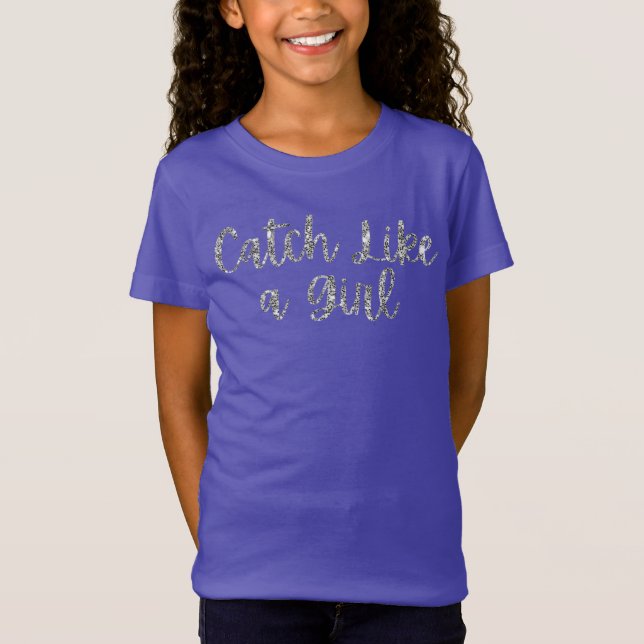 Catch Like a Girl Glitter T-Shirt (Front)