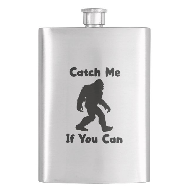 Catch Me If You Can Bigfoot Cryptid Funny Flask (Front)