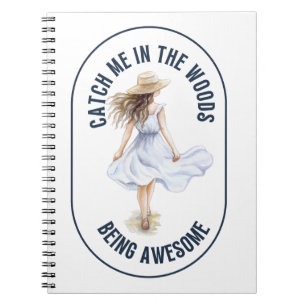 Catch Me in the Woods Being Awesome – Camping  Notebook