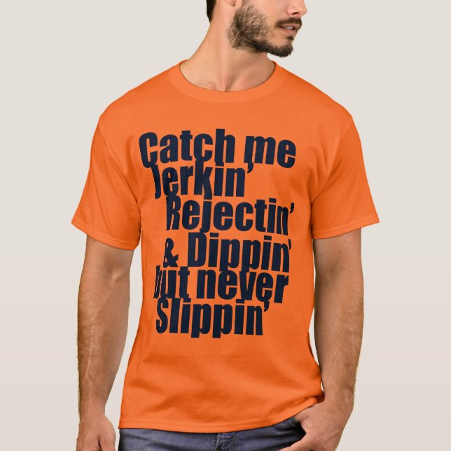 Catch me JERKIN blue T-Shirt (Front)