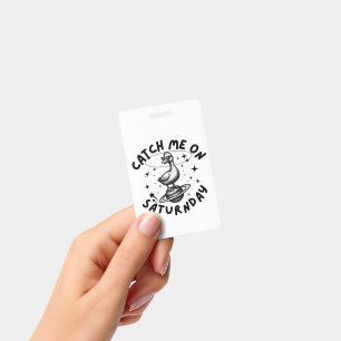 Catch Me On Satur(n)day Pun Humor Badge