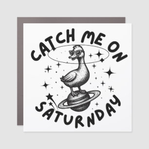 Catch Me On Satur(n)day Pun Humor Car Magnet