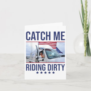 Catch Me Riding Dirty, Trump Garbage Man In Trash Card