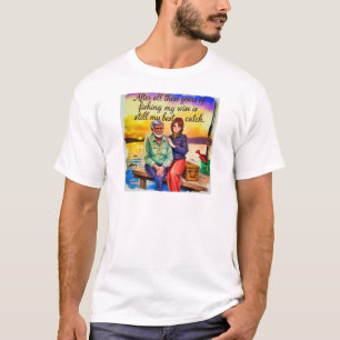 Catch of a Lifetime T-Shirt