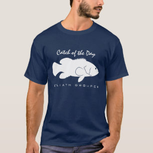 Catch of the Day - Goliath Grouper T-Shirt