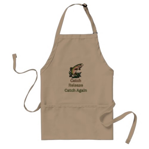 Catch Release Catch Again Fishermen Outdoors Tan Adult Apron