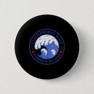 Catch The Blue Wave Harris Wheimer 2024 Election T Button