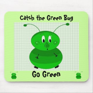Catch the Green Bug - Go Green Mouse Pad