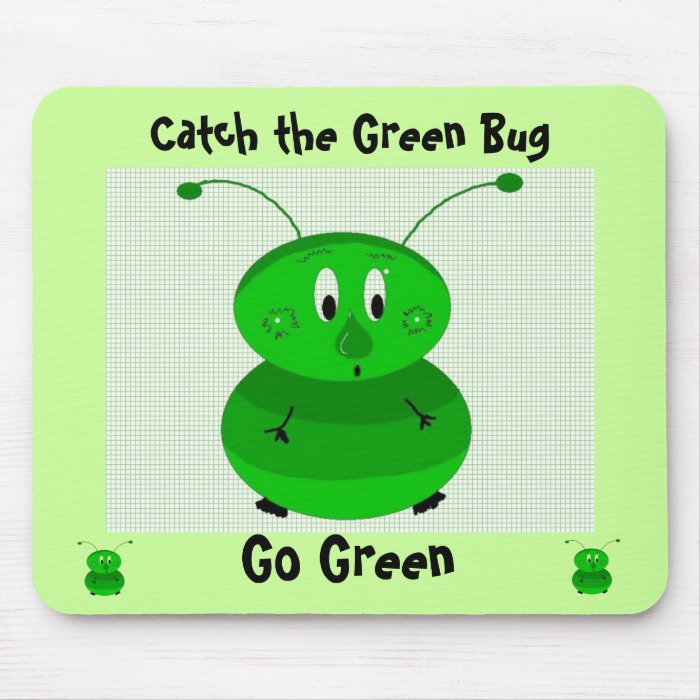 Catch the Green Bug   Go Green Mouse Pad