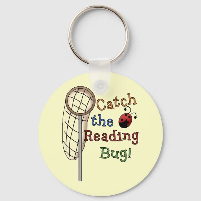Catch the Reading Bug Tshirts and Gifts Keychain (Front)