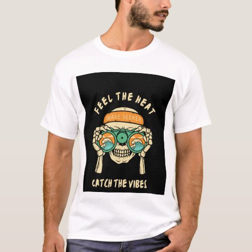 catch the vibes  T_Shirt
