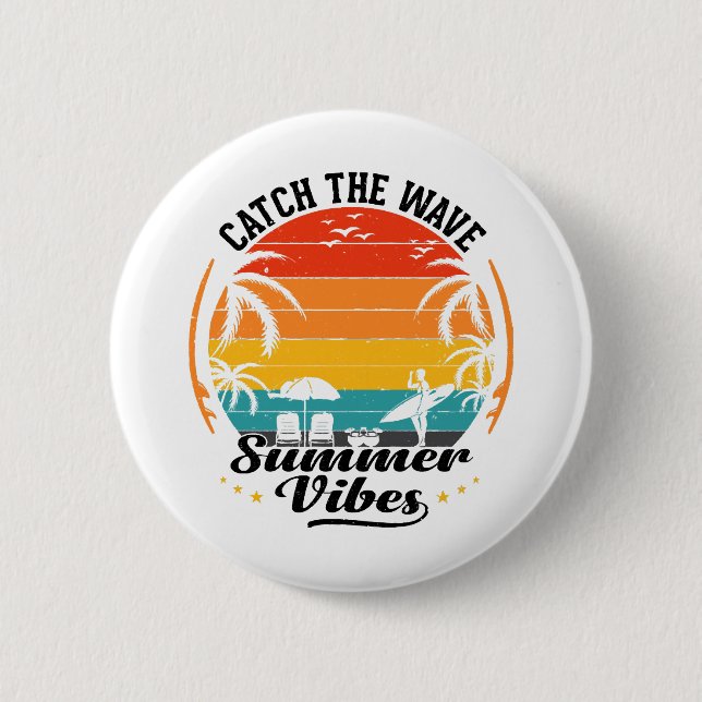 Catch the Wave Summer Vibes Button (Front)