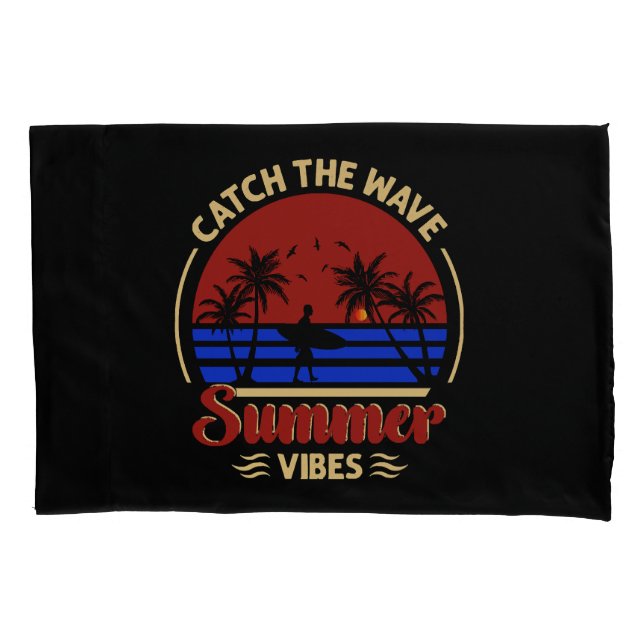 Catch the Wave Summer Vibes Pillow Case (Front)