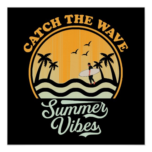 Catch the Wave Summer Vibes Poster (Front)