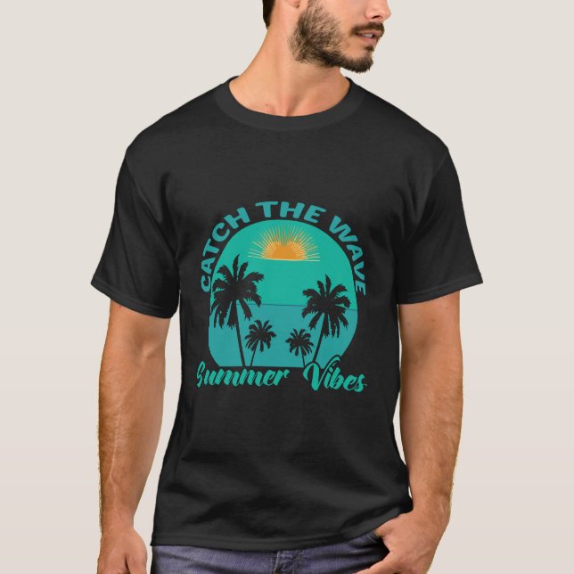 Catch the Wave Summer Vibes T-Shirt (Front)