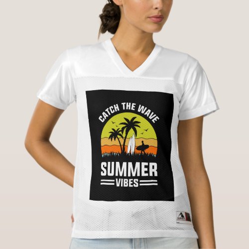 Catch The Wave Summer Vibes  Womens Football Jersey