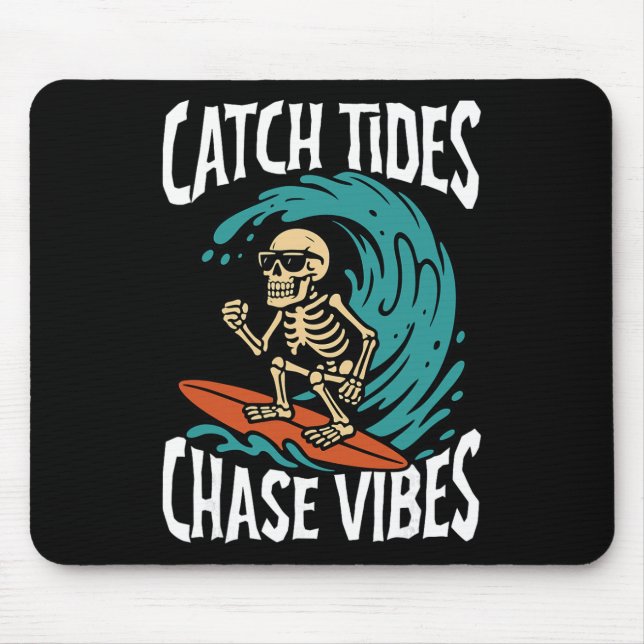 Catch Tides Chase Vibes Skeleton Surfer Beach  Mouse Pad (Front)