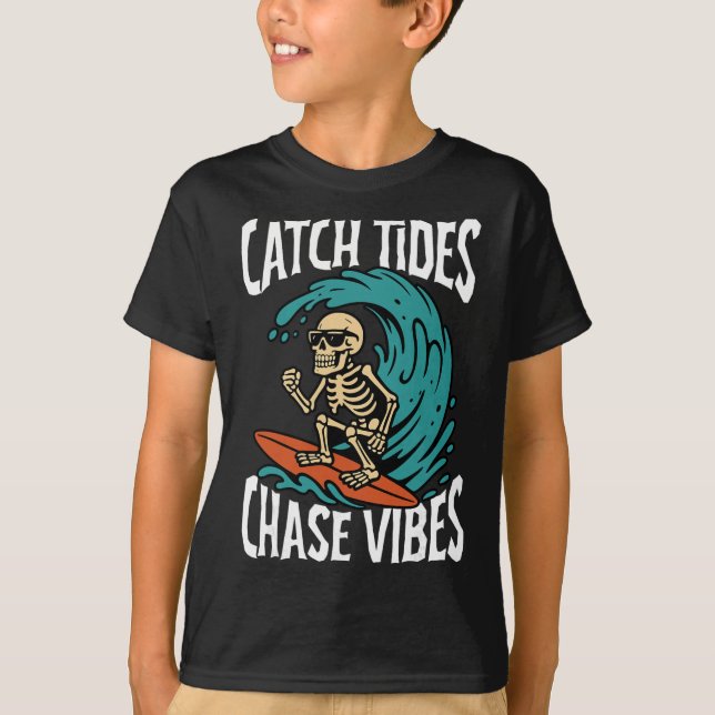 Catch Tides Chase Vibes Skeleton Surfer Beach  T-Shirt (Front)