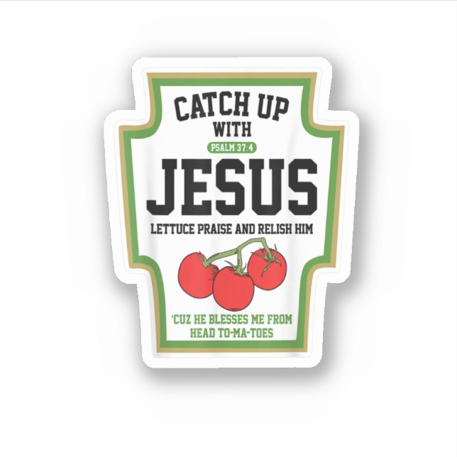 Catch Up With Jesus Catchup With Jesus  Sticker (Front)