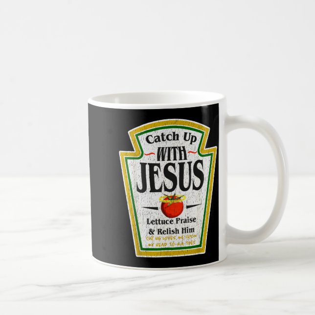 Catch Up With Jesus Ketchup Funny Christian Men Wo Coffee Mug (Right)
