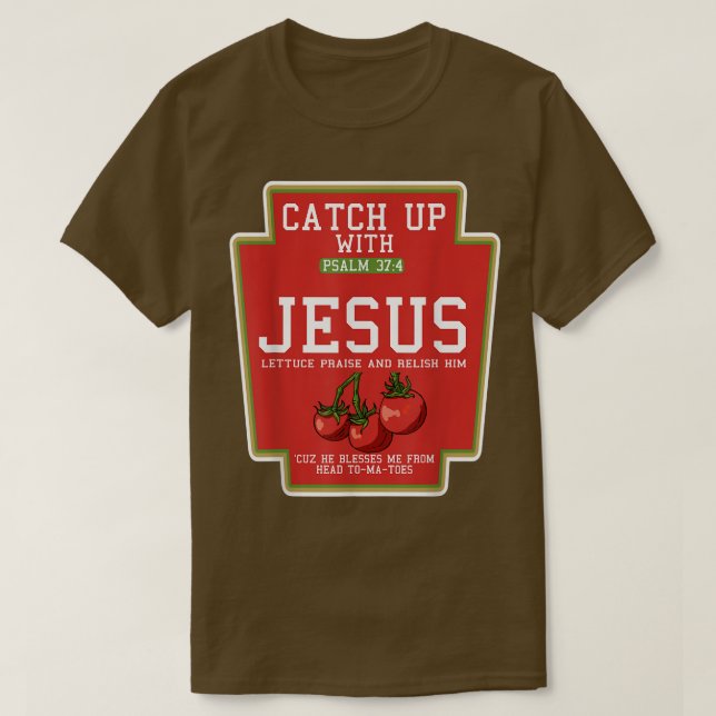 Catch Up With Jesus Lazy Halloween Costume Pun Chr T-Shirt (Design Front)