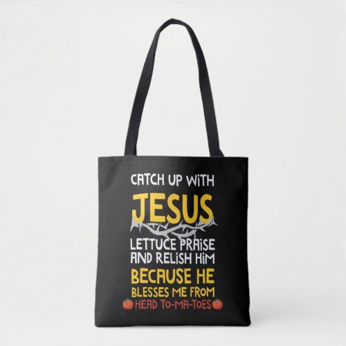 Catch Up with Jesus Tote Bag