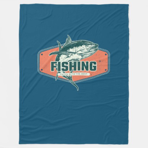 Catch With The Best  Fishing Fleece Blanket
