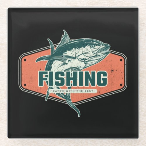 Catch With The Best  Fishing Glass Coaster