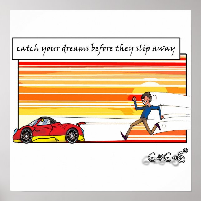 Catch your dreams before they slip away poster (Front)