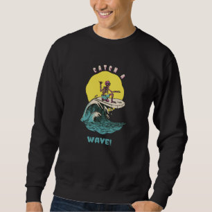 Catcha A Wave Retro Surfer Present Sweatshirt