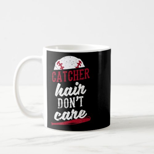 Catcher Hair Don T Care Girls Softball Catchers Gi Coffee Mug