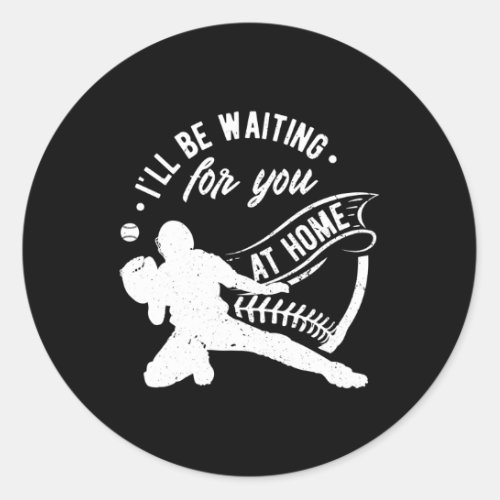 Catcher ILl Be Waiting For You Softball Baseball Classic Round Sticker