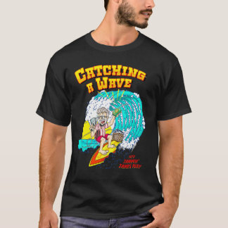 Catching A Wave t-shirt