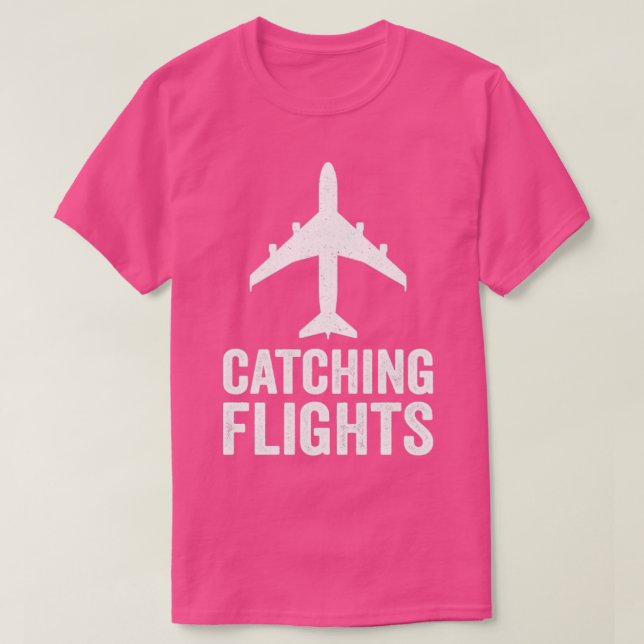 Catching Flights T-Shirt (Design Front)
