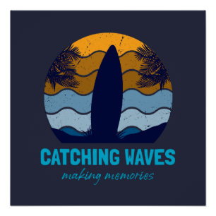 Catching Waves Retro Surfboard Beach Art Poster