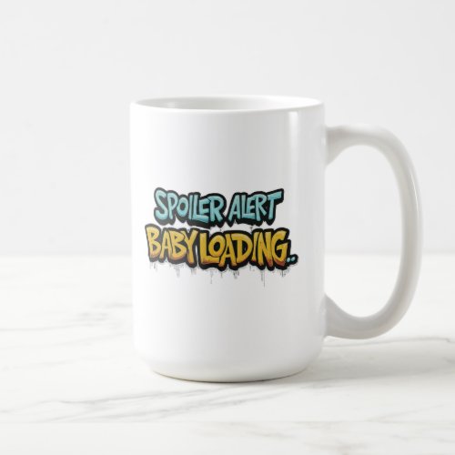 Catchy Gender Reveal Spoiler Alert Baby Loading Coffee Mug