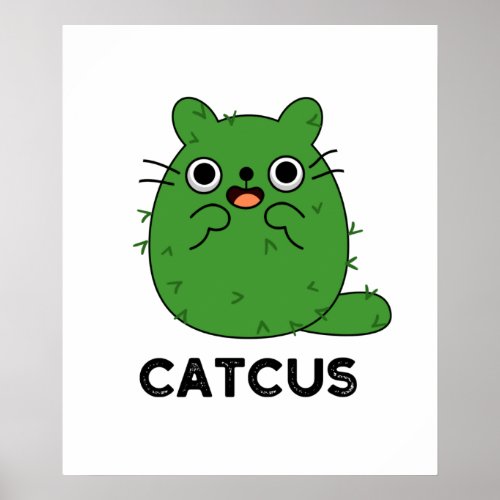 Catcus Funny Cat Cactus Pun  Poster