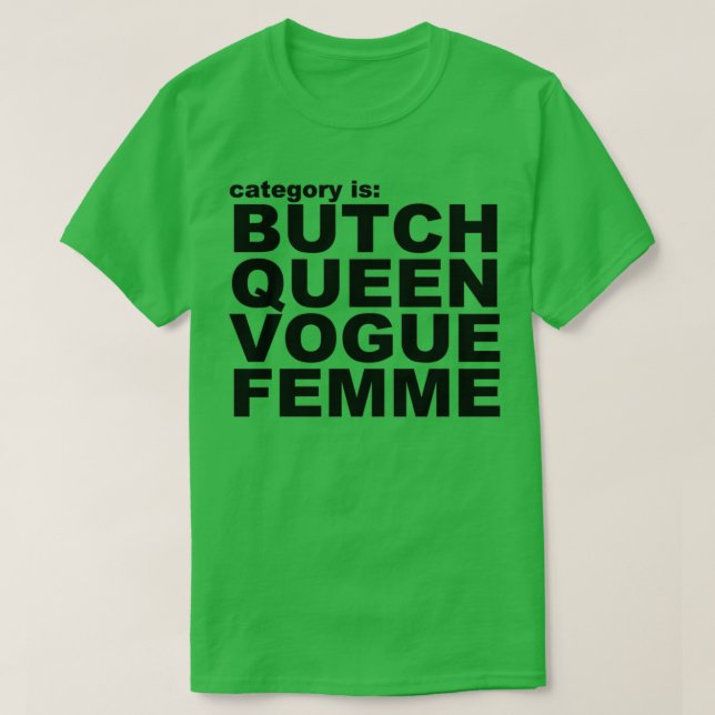 Category is Butch Vogue Fem Paris is Burning T-Shirt (Design Front)