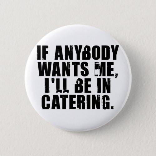 Catering Pinback Button