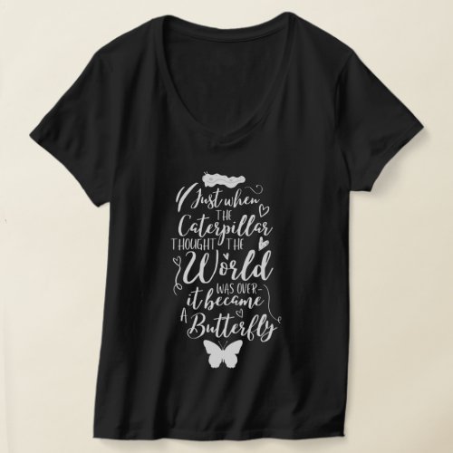 Caterpillar Butterfly Inspirational Quote T_Shirt