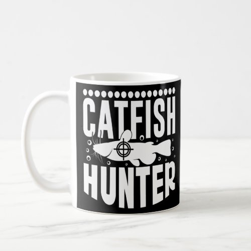 Catfish Hunter River Fishing Catfishing Angler Lov Coffee Mug