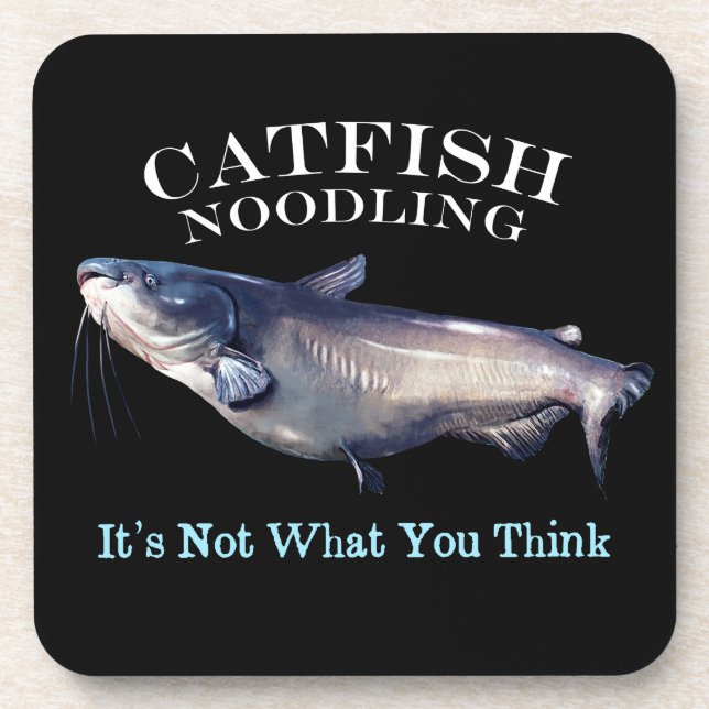Catfish Noodling It's Not What Your Think Beverage Coaster (Front)