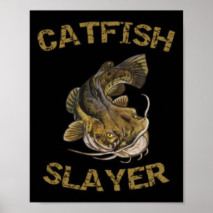 Catfish Slayer Catfish For Catfish Fisherman  Poster
