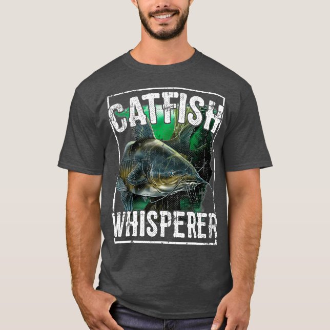 Catfish Whisperer  Catfish Fishing T-Shirt (Front)