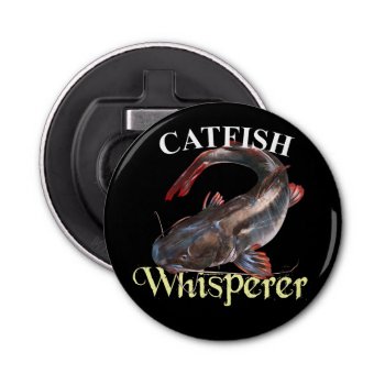 Catfish Whisperer Dark Bottle Opener by pjwuebker at Zazzle