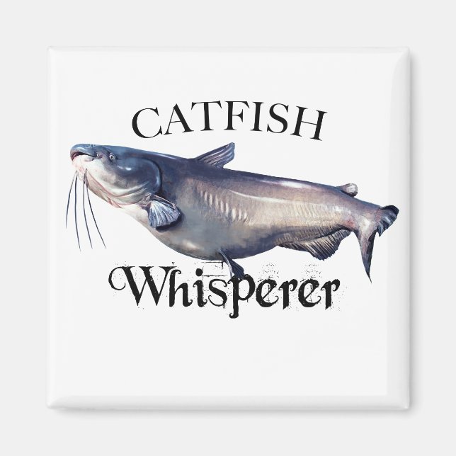 Catfish Whisperer Magnet (Front)