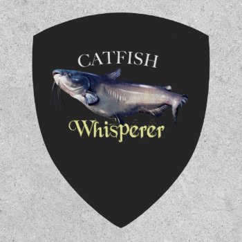 Catfish Whisperer Patch by pjwuebker at Zazzle