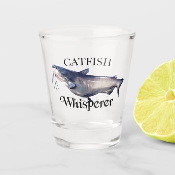 Catfish Whisperer Shot Glass by pjwuebker at Zazzle