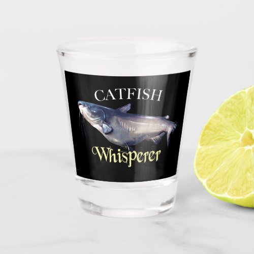 Catfish Whisperer Shot Glass